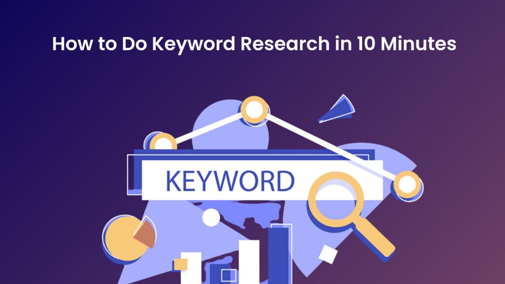 How to Do Keyword Research in 10 Minutes